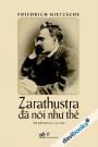Zarathustra Đã Nói Như Thế - Nietzsche