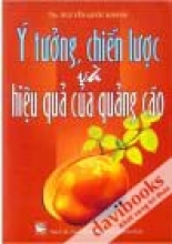 Ý Tưởng Chiến Lược Và Hiệu Quả Của Quảng Cáo