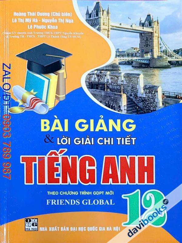 Bài Giảng Và Lời Giải Chi Tiết Tiếng Anh 12 (Bộ SGK Hiện Hành)