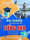 Bài Giảng Và Lời Giải Chi Tiết Tiếng Anh 12 (Bộ SGK Hiện Hành) Bài Giảng Và Lời Giải Chi Tiết Tiếng Anh 12 (Bộ SGK Hiện Hành)