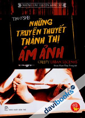 Những Câu Chuyện Đáng Sợ Những Truyền Thuyết Thành Thị Ám Ảnh