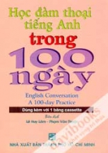 Học Đàm Thoại Tiếng Anh Trong 100 Ngày English Conversation A 100 Day Practice