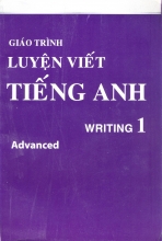 Giáo Trình Luyện Viết Tiếng Anh Writing 1 Advanced