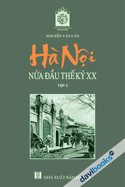 Hà Nội Nửa Đầu Thế Kỷ XX (Bộ 2 Tập)