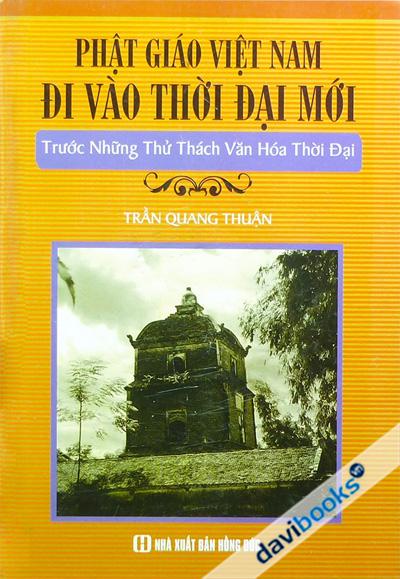 Phật Giáo Việt Nam Đi Vào Thời Đại Mới