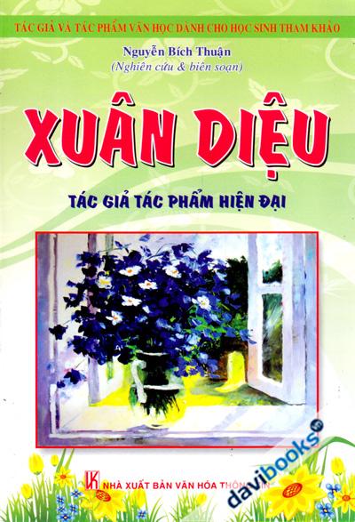 Xuân Diệu - Tác Giả Tác Phẩm Hiện Đại
