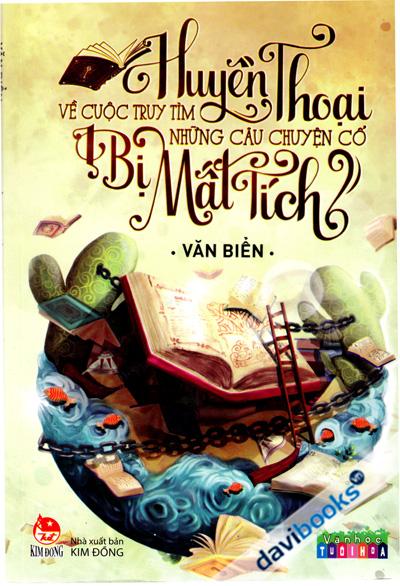 Huyền Thoại Về Cuộc Truy Tìm Những Câu Chuyện Cổ Bị Mất Tích