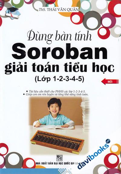 Dùng Bàn Tính Soroban Giải Toán Tiểu Học (Lớp 1 2 3 4 5)