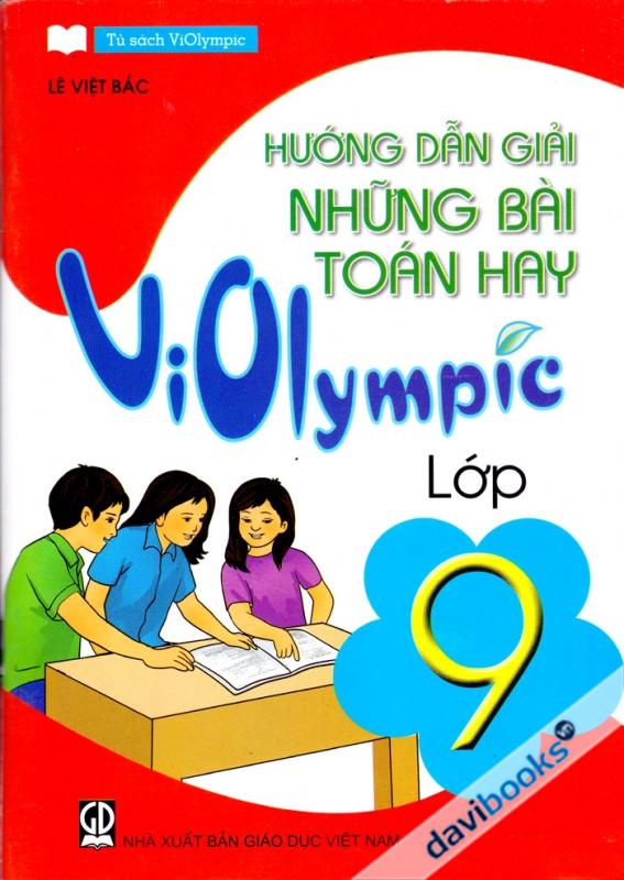 Hướng Dẫn Giải Những Bài Toán Hay Violympic Lớp 9
