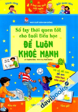 Sổ Tay Thói Quen Tốt Cho Tuổi Tiểu Học Để Luôn Khỏe Mạnh Vô Số Đề Can Để Em Vừa Học Vừa Chơi