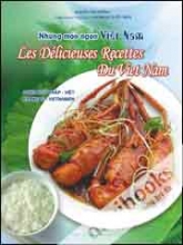 Những Món Ngon Việt Nam: Song Ngữ Pháp - Vệt