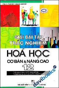 Giải Bài Tập Trắc Nghiệm Hóa Học Cơ Bản & Nâng Cao 12