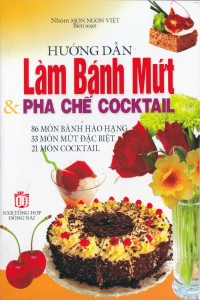 Hướng Dẫn Làm Bánh Mứt Và Pha Chế Cocktail
