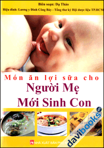 Món Ăn Lợi Sữa Cho Nghười Mẹ Mới Sinh Con