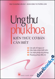 Ung Thư Phụ Khoa - Kiến Thức Cơ Bản Cần Thiết
