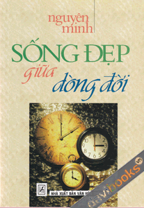 Sống đẹp giữa dòng đời