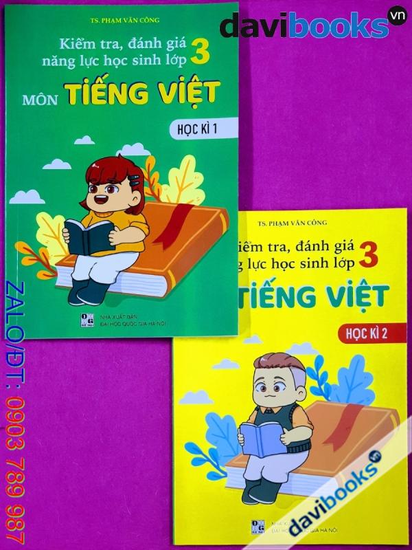 Combo 2Q: Kiểm Tra Đánh Giá Năng Lực Học Sinh Môn Tiếng Việt Lớp 3 (Bộ SGK Hiện Hành)