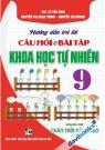 Hướng Dẫn Trả Lời Câu Hỏi Và Bài Tập Khoa Học Tự Nhiên 9 (Dùng Kèm SGK Chân Trời Sáng Tạo)
