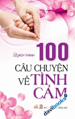 100 Câu Chuyện Về Tình Cảm