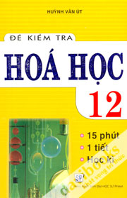 Đề Kiểm Tra Hóa Học 12