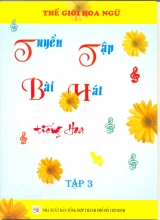 Tuyển Tập Bài Hát Tiếng Hoa (Tập 3)