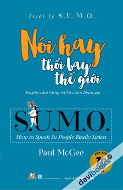 Triết Lý Sumo - Nói Hay Thổi Bay Thế Giới