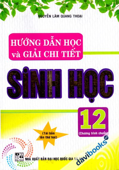 Hướng Dẫn Học Và Giải Chi Tiết Sinh học 12 Chương Trình Chuẩn
