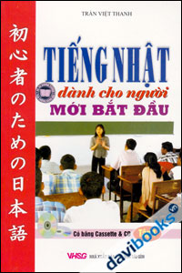 Tiếng Nhật Dành Cho Người Mới Bắt Đầu Tập 1 (Kèm CD)