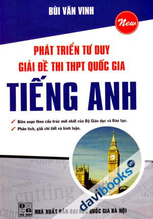 Phát Triển Tư Duy Giải Đề Thi THPT Quốc Gia Tiếng Anh