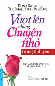 Vượt Lên Những Chuyện Nhỏ Trong Tình Yêu