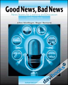 Good News, Bad News: Teacher's Book (9780194350570)