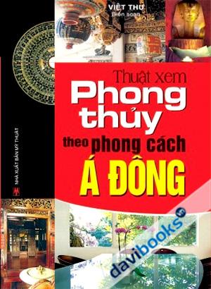 Thuật Xem Phong Thủy Theo Phong Cách Á Đông