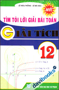 Tìm Tòi Lời Giải Bài Toán Giải Tích 12