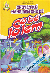 Chuyện Kể Hằng Đêm Cho Bé - Cô Bé Lọ Lem