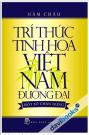 [Davibooks] Tri Thức Tinh Hoa Việt Nam Đương Đại