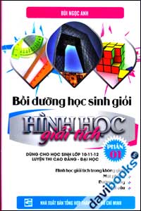 Bồi Dưỡng Học Sinh Giỏi Hình Học Giải Tích Phần 1 Dùng Cho Học Sinh Lớp 10  11 12 Và Luyện Thi Đại Học