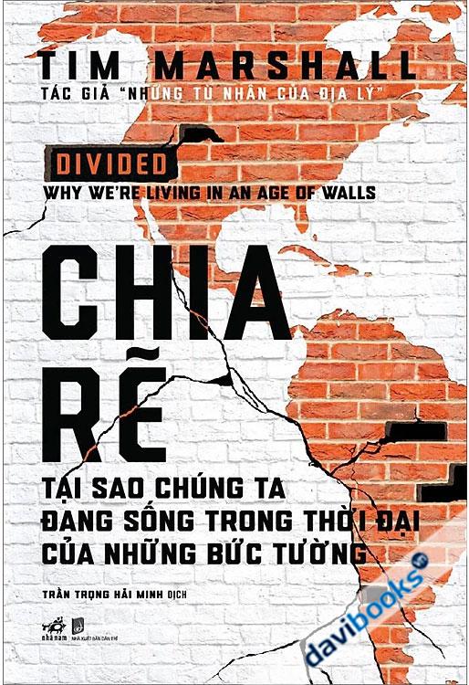 Chia Rẽ - Tại Sao Chúng Ta Đang Sống Trong Thời Đại Của Những Bức Tường