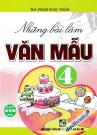 Những Bài Làm Văn Mẫu 4 - Dùng Chung Cho Các Bộ SGK Hiện Hành Những Bài Làm Văn Mẫu 4 - Dùng Chung Cho Các Bộ SGK Hiện Hành