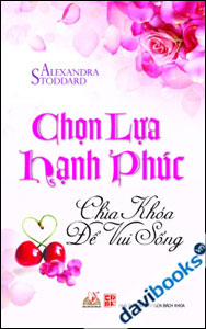 Chọn Lựa Hạnh Phúc Chìa Khóa Vàng Để Vui Sống