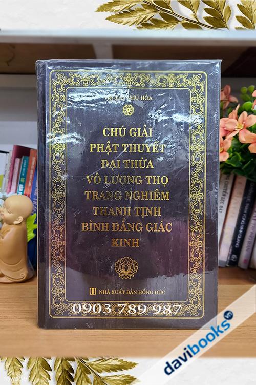 [Kinh Phật] Chú Giải Phật Thuyết Đại Thừa Vô Lượng Thọ Trang Nghiêm Thanh Tịnh Bình Đẳng Giác Kinh
