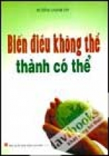 Biến Điều Không Thể Thành Có Thể