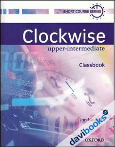 Clockwise Upper Intermediate: Classbook (9780194340823)
