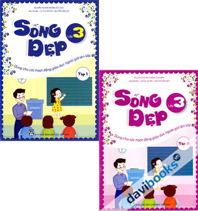 Sống Đẹp Lớp 3 - Tập 1 Tập 2 (Dùng Cho Các Hoạt Động Giáo Dục Ngoài Giờ Lên Lớp)
