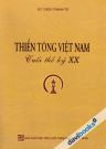 Thiền Tông Việt Nam Cuối Thế Kỷ 20
