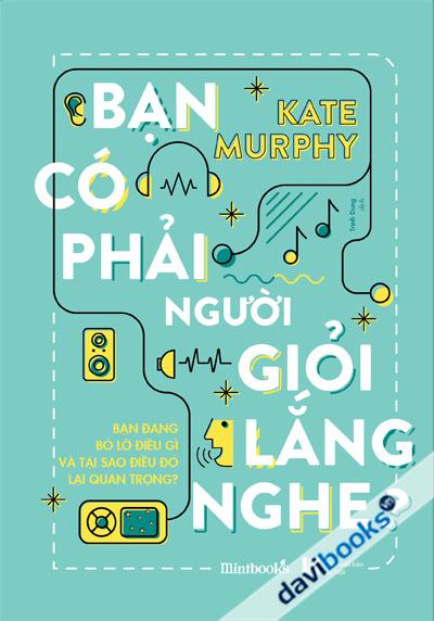 Bạn Có Phải Người Giỏi Lắng Nghe