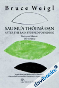 Sau Mưa Thôi Nã Đạn - Tập Thơ Và Hồi ký 