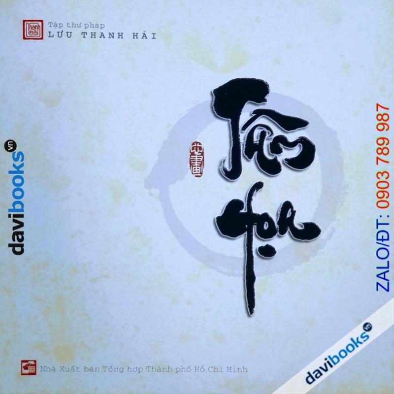 Tâm Họa - Lưu Thanh Hải (Tập Thư Pháp)