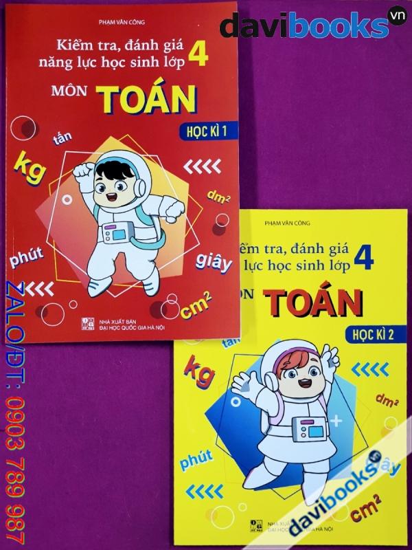 Combo 2Q: Kiểm Tra Đánh Giá Năng Lực Học Sinh Môn Toán Lớp 4 (Bộ SGK Hiện Hành)