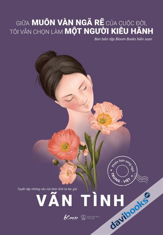 Giữa Muôn Vàn Ngã Rẽ Của Cuộc Đời Tôi Vẫn Chọn Làm Một Người Kiêu Hãnh - Phiên Bản Song Ngữ Trung-Việt