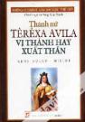  Thánh Nữ Têrêxa Avila - Vị Thánh Hay Xuất Thần